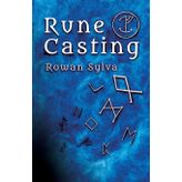 Rune Casting: A novel and authentic system for reading and divining with rune staves