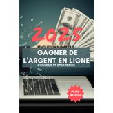 Révolution Numérique : Gagner de l'Argent en Ligne en 2025