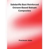 Sabdariffa Bast Reinforced Oxirane-Based Balsam Composites