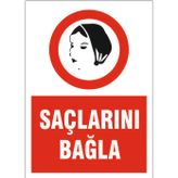 Saçlarını bağla, isg uyarı levhası