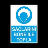 Saçlarını Bone İle Topla Uyarı Levhası