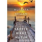 Sadece Biraz Huzur - Mustafa Aslan