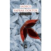 Sadece Yaprak Döktük - Belma Aksun