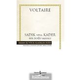 Sadık Veya Kader – Bir Doğu Masalı - Voltaire