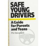 Safe Young Drivers: A Guide for Parents and Teens