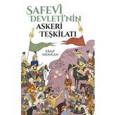 Safevi Devleti'nin Askeri Teşkilatı - Eralp Erdoğan