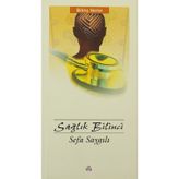 Sağlık Bilinci - Sefa Saygılı