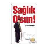 SAĞLIK OLSUN! - SALIH BINBAY