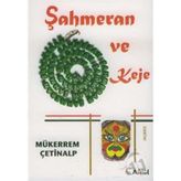 ŞAHMERAN VE KEJE - MÜKERREM ÇETİNALP