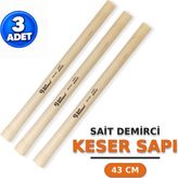 Sait Demirci Arge Toptan Keser Sapı 43 cm 3 Adet