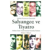 Salyangoz ve Tiyatro - Bülent Akkurt