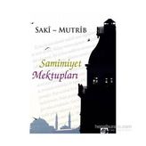 Samimiyet Mektupları - Saki Mutrip Saki-Mutrib