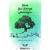 Sana Bir Dünya Vereceğim - Belgin Hancıoğlu