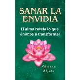 SANAR LA ENVIDIA: El Alma revela lo que vinimos a transformar