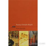 SANATÇI GÖZÜYLE KÖPEK - NAZAN İPŞİROĞLU