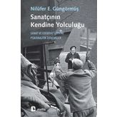 Sanatçının Kendine Yolculuğu - Nilüfer E. Güngörmüş