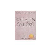 SANATIN ÖYKÜSÜ - ERNST H. GOMBRICH