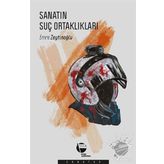 Sanatın Suç Ortaklıkları - Emre Zeytinoğlu