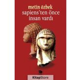 Sapiens'ten Önce İnsan Vardı / Metin Özbek