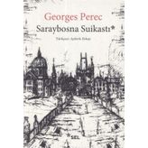 Saraybosna Suikastı - Georges Perec