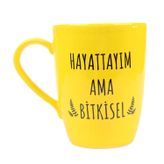 Sarı Hayattayım Ama Bitkisel Tasarım Kupa