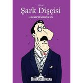 ŞARK DİŞÇİSİ - HAGOP BARONYAN