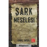 Şark Meselesi - İsmail Saygılı