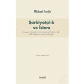 Şarkiyatçılık ve İslam - Michael Curtis