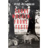 Saure Wochen, frohe Feste