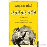 Savaş Ana - Eyüphan Erkul
