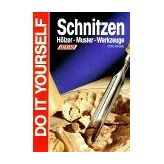 Schnitzen. Do it yourself. Hölzer - Muster - Werkzeuge.