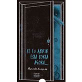 SE EU ABRIR ESTA PORTA AGORA...