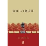 Seattle Günlüğü - Cihan Aktaş