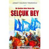 Selçuk Bey - Ahmet Haldun Terzioğlu