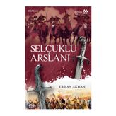Selçuklu Arslanı - Erhan Akhan