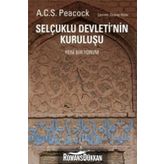 Selçuklu Devleti’nin Kuruluşu - A. C. S. Peacock