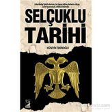 Selçuklu Tarihi - Hüseyin Tekinoğlu