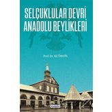 Selçuklular Devri Anadolu Beylikleri - Ali Öngül