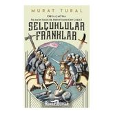 Selçuklular Franklar - Murat Tural