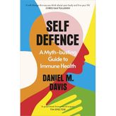 Self Defence: A Myth-busting Guide to Immune Health