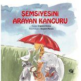 Şemsiyesini Arayan Kanguru - Çiğdem Keleş