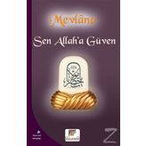 Sen Allah'a Güven - Mevlana Celaleddin Rumi