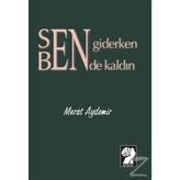 Sen Giderken Bende kaldın - Murat Aydemir