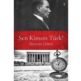 Sen Kimsin Türk! - Mertcan Gönen