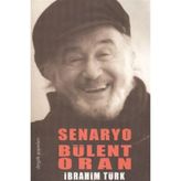 SENARYO BÜLENT ORAN - İBRAHİM TÜRK
