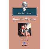 Sentez Yayınları - Kutsalın Yorumu - William E. Paden