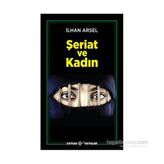 ŞERİAT VE KADIN - İLHAN ARSEL