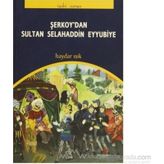 Şerkoy’dan Sultan Selahaddin Eyyubiye - Haydar Işık