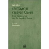 Sermayenin Yaşayan Ölüleri - Raul Zelik