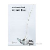 Sessizin Payı - Nurdan Gürbilek